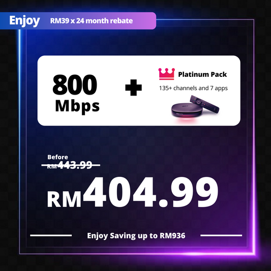 Astro Fibre 800 Mbps + Platinum Pack